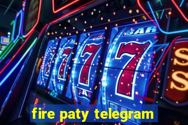 fire paty telegram